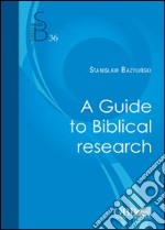 A Guide to biblical research libro