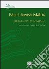 Paul's Jewish matrix libro