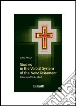 Studies in the verbal system of the New Testament