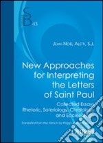 New approaches for interpreting the letters of saint Paul libro