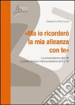 «Ma io ricorderò la mia alleanza con te»: la procedura del rib come chiave interpretativa di EZ 16