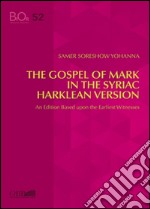 The gospel of mark in the syriac harklean version