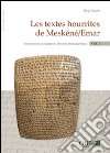 Les textes hourrites de Meskéné/Emar. Transcriptions, autographies, plances photographiques. Thesaurus libro