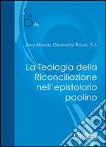 La teologia della riconciliazione nell'epistolario paolino