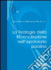 La teologia della riconciliazione nell'epistolario paolino libro