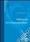 Hebrews. An interpretation libro di Swetnam James
