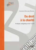 Du droit à la charité. Analyse exégétique de 1 Co 8 libro