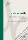 La vita benedetta. Studi in onore della prof.sa Bruna Costacurta in occasione del suo quarantesimo anno di insegnamento libro