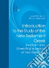 Introduction to the study of the new testament greek. Swetnam-Soto greek english lexicon of new testament libro
