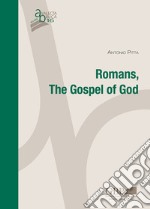 Romans. The Gospel of God