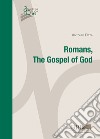 Romans. The Gospel of God libro