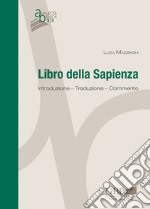 Libro della Sapienza. Introduzione. Traduzione. Commento libro