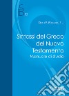 Sintassi del greco del Nuovo Testamento. Manuale di studio libro