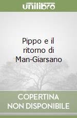 Pippo e il ritorno di Man-Giarsano