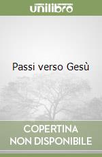 Passi verso Gesù libro