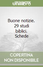 Buone notizie. 29 studi biblici. Schede libro