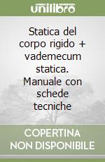 Statica del corpo rigido + vademecum statica. Manuale con schede tecniche libro