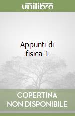 Appunti di fisica 1 libro