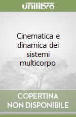 Cinematica e dinamica dei sistemi multicorpo libro