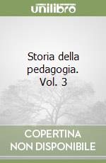 Storia della pedagogia. Vol. 3 libro