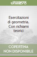 Esercitazioni di geometria. Con richiami teorici