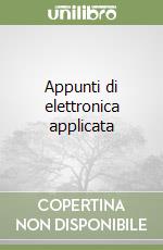 Appunti di elettronica applicata libro