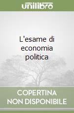 L'esame di economia politica libro