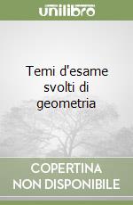 Temi d'esame svolti di geometria libro