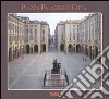 Piazza Palazzo di città libro di Comoli Mandracci V. (cur.) Goy F. (cur.) Roccia R. (cur.)