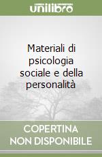 Materiali di psicologia sociale e della personalità (1) libro