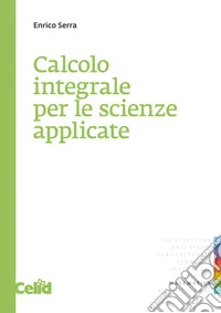 Calcolo integrale per le scienze applicate