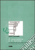 Il muratore e il latino. Introduzione alla teoria dell'architettura libro