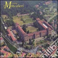 Il castello di Moncalieri. Il ninfeo e il parco