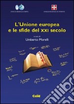 L'Unione Europea e le sfide del XXI secolo libro