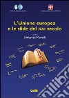 L'Unione Europea e le sfide del XXI secolo libro