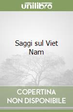 Saggi sul Viet Nam libro