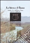 La birra e il fiume. Pombia e le vie dell'ovest Ticino tra VI e V secolo a. C. libro di Gambari F. M. (cur.)