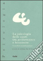 La psicologia dello sport tra performance e benessere. Contributi multidisciplinari