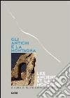 Gli antichi e la montagna. Ecologia, religione, economia e politica del territorio. Atti del Convegno (Aosta, 21-23 settembre 1999) libro di Giorcelli Bersani S. (cur.)