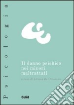 Il danno psichico nei minori maltrattati libro