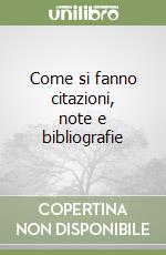 Come si fanno citazioni, note e bibliografie libro