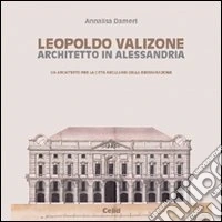 Leopoldo Valizone. Un architetto per la città negli anni della Restaurazione