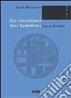 Gli accademici dell'Albertina (Torino, 1822-1884) libro