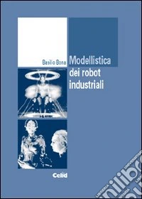 Modellistica dei robot industriali libro