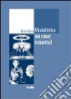 Modellistica dei robot industriali libro