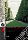 Architettura del paesaggio come strumento di progetto. Argomenti e proposte di riqualificazione paesaggistica a scala urbana e territoriale libro