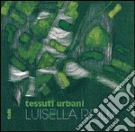 Tessuti urbani. Luisella Rolle libro