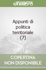 Appunti di politica territoriale (7)