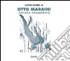 Otto Maraini. Architetto-artista libro di Bruno Andrea jr.