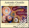 Antonio Gentile. Appunti di viaggio. Mostra antologica 1969-2004 libro di Centini M. (cur.)